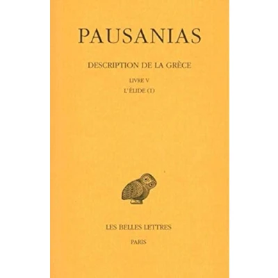 Image de Description de la Grèce, tome 5. L&#039;Elide I, Livre V