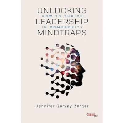 Image de Unlocking Leadership Mindtraps: How to Thrive in Complexity