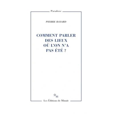 Image de Comment parler des lieux où l&#039;on n&#039;a pas été ? Livre d’occasion Bon