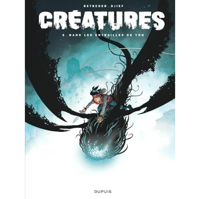 Image de Créatures Tome 3 Dans les entrailles de Yog Livre d’occasion Bon