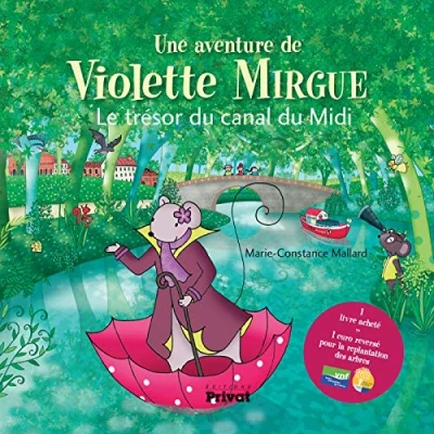 Image de AVENTURE DE VIOLETTE MIRGUE T6 LE TRESOR DU CANAL MIDI (0) Livre d’occasion Correct