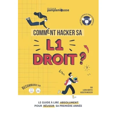 Image de Comment Hacker sa L1 Droit ?: Le Guide à lire ABSOLUMENT pour réussir votre première année ! Livre d’occasion Correct