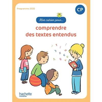 Image de Mon Cahier pour... comprendre des textes entendus CP élève Ed. 2023