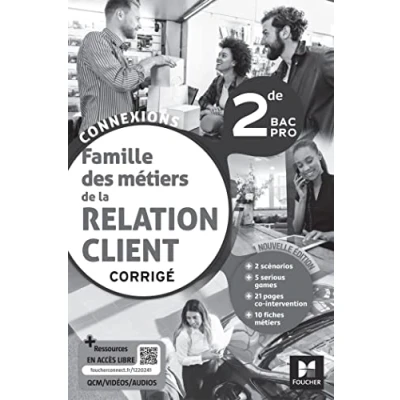 Image de Connexions LA RELATION CLIENT 2de BAC Pro Éd. 2023 Corrigé