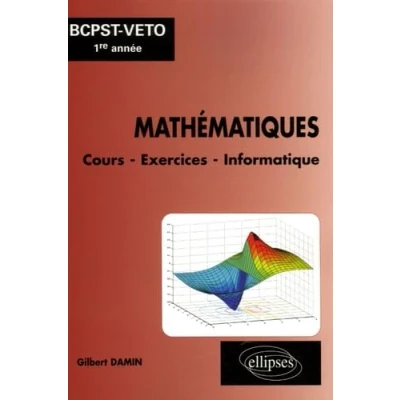 Image de Mathématiques BCPST Veto 1e année : Cours Exercices Informatique (MatLab, MuPad, Maple)