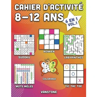 Image de Cahier d&#039;activité 8 12 ans: 6 en 1 Sudoku, Mots mêlés, coloriage, labyrinthes, Jeux de logique et Morpion (Vol.1)