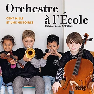 Image de Orchestre à l&#039;École: Cent mille et une histoires Livre d’occasion Correct