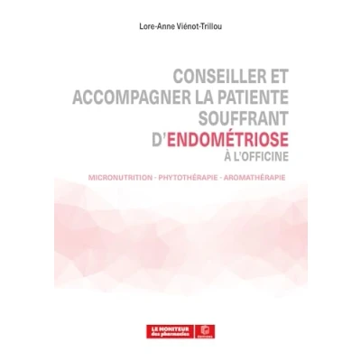 Image de Conseiller et accompagner la patiente souffrant d&#039;endométriose à l&#039;officine