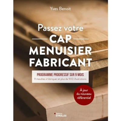 Image de Passez votre CAP Menuisier Fabricant: Programme progressif sur 9 mois meubles à fabriquer et plus de 900 illustrations