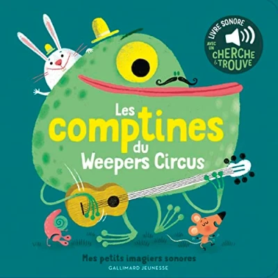 Image de Les comptines du Weepers Circus Mes petits imagiers sonores Dès 1 an