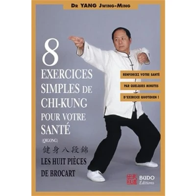 Image de huit exercices simples de chi kung: Les pièces brocart Livre d’occasion Très bon