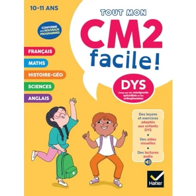 Image de Mon CM2 facile ! Adapté aux enfants DYS ou en difficulté d&#039;apprentissage Nouveau programme Leçons et exercices corrigés accessibles à tous (Broch