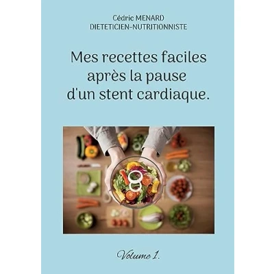 Image de Mes recettes faciles après la pause d&#039;un stent cardiaque.