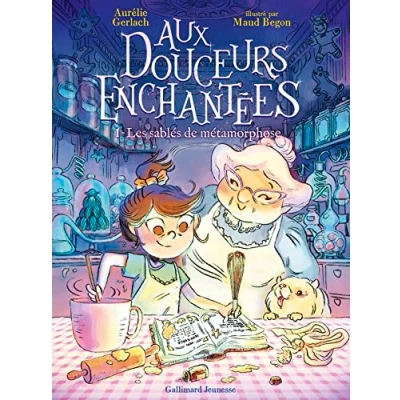 Image de AUX DOUCEURS ENCHANTEES 1 LES SABLES DE METAMORPHOSE T1 Livre d’occasion Très bon