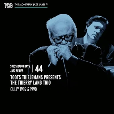 Image de Swiss Radio Days Jazz Series, Vol. 44 / Toots Thielemans &amp; The Thierry Lang Trio Cully, 1989 1990