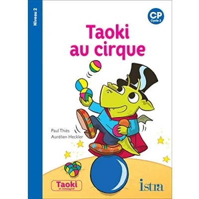 Image de Taoki et compagnie CP au cirque Album 2 Edition 2018 Livre d’occasion Correct