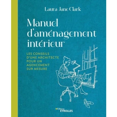 Image de Manuel d&#039;aménagement intérieur: Les conseils d&#039;une architecture pour un agencement sur mesure
