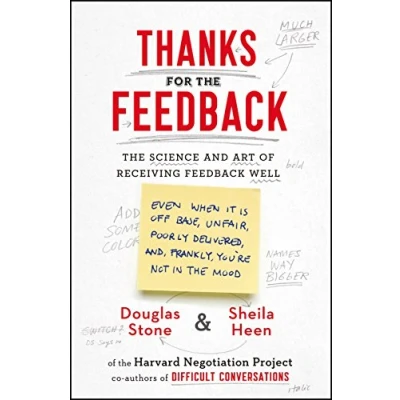 Image de Thanks for The Feedback: Science and Art of Receiving Feedback Well