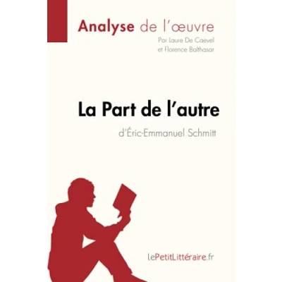 Image de La Part de l&#039;autre d&#039;Éric Emmanuel Schmitt (Analyse l&#039;oeuvre): Analyse complète et résumé détaillé l&#039;oeuvre