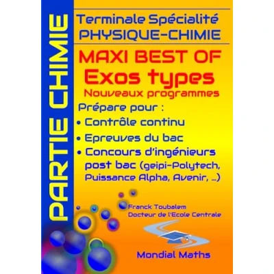 Image de Terminale Spécialité PHYSIQUE CHIMIE MAXI BEST OF EXOS TYPES (Nouveaux programmes) PARTIE CHIMIE: Prépare pour : Contrôle cont... Livre d’occasion