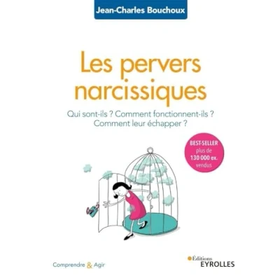 Image de Les pervers narcissiques: Qui sont ils ? Comment fonctionnent leur échapper Livre d’occasion Très bon