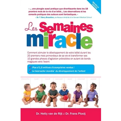 Image de les semaines miracle: Comment stimuler le développement de votre bébé durant 20 premiers mois primordiaux sa vie et trans... Livre d’occasion