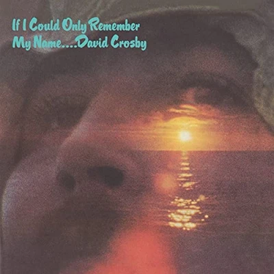 Image de If I Could Only Remember My Name (50th Anniversary)