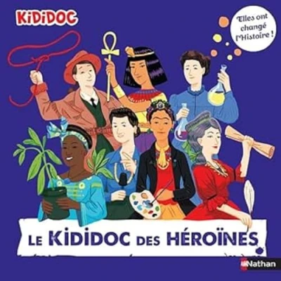 Image de Le Kididoc des héroïnes 80 destins de femmes inspirantes Dès 7 ans Livre d’occasion Correct