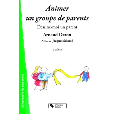 Image de Animer un groupe de parents: Dessine moi parent Livre d’occasion Très bon