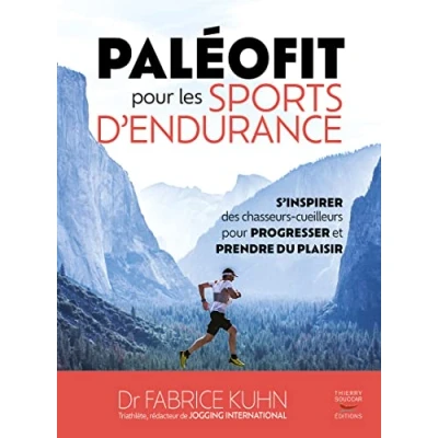 Image de Paléofit pour les sports d&#039;endurance S&#039;inspirer des chasseurs cueilleurs progresser et prendr Livre d’occasion Correct