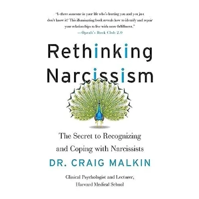 Image de Rethinking Narcissism: The Secret to Recognizing and Coping with Narcissists
