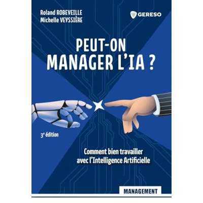 Image de Peut on manager l&#039;IA ?: Comment bien travailler avec l&#039;Intelligence Artificielle