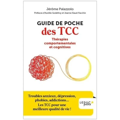 Image de Guide de poche des TCC Thérapies comportementales et cognitives: Troubles anxieux, dépression, phobies, addictions... Les pour une meilleure qhalité vie !