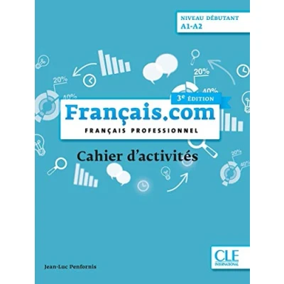 Image de Français.com Niveau débutant (A1 A2) Cahier d&#039;activités 3ème édition