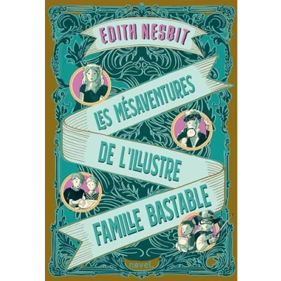 Image de Les Mésaventures de l&#039;illustre famille Bastable Livre d’occasion Très bon