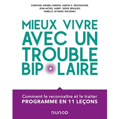 Image de Mieux vivre avec un trouble bipolaire: Comment le reconnaître et traiter