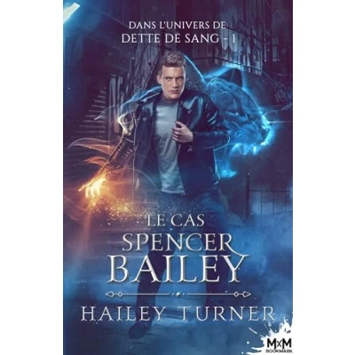 Image de Le cas Spencer Bailey: Dans l&#039;univers de Dette sang, T1