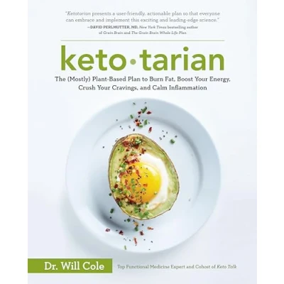 Image de Ketotarian: The (Mostly) Plant Based Plan to Burn Fat, Boost Your Energy, Crush Cravings, and Calm Inflammation: A Cookbook