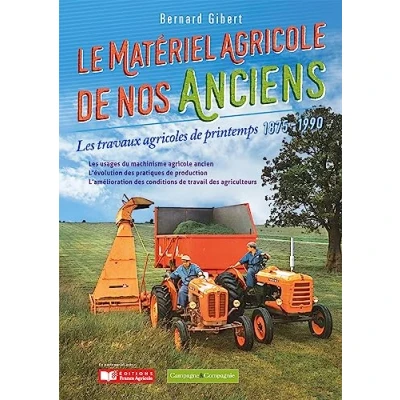 Image de Le matériel agricole de nos anciens, travaux printemps