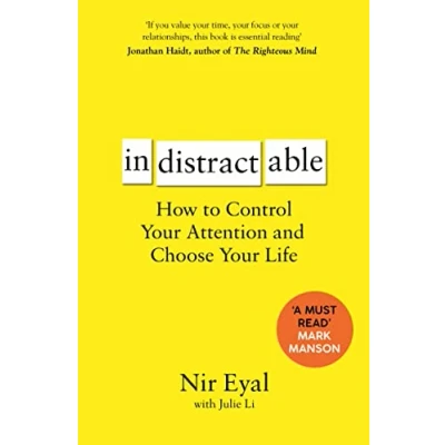 Image de Indistractable: How to Control Your Attention and Choose Life