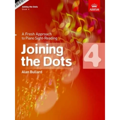 Image de Joining the Dots Book 4: A Fresh Approach to Piano Sight Reading