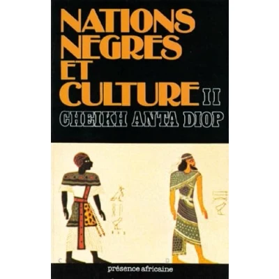 Image de Nations nègres et culture: de l&#039;antiquité nègre égyptienne aux problèmes culturels l&#039;Afrique Noire d&#039;aujourd&#039;hui Livre d’occasion Très bon
