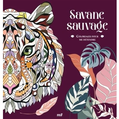 Image de Savane sauvage coloriages pour me détendre: 48 se détendre et s&#039;évader toute l&#039;année !