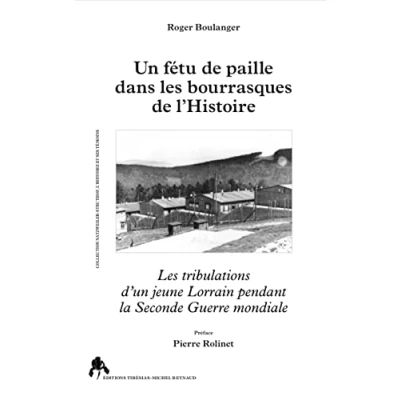 Image de Un fétu de paille dans les bourrasques l&#039;histoire tribulations d&#039;un jeune Lorrain pendant la Seconde guerre mondiale (Grand format)