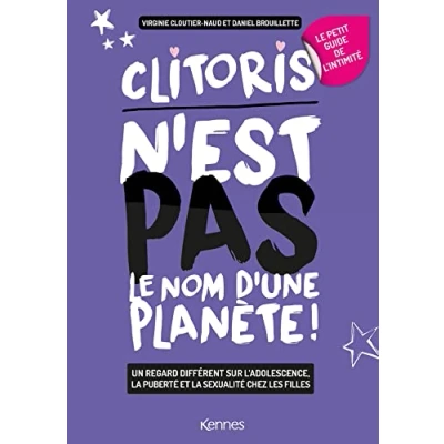 Image de le petit guide féminin de l&#039;intimité: Clitoris n&#039;est pas nom d&#039;une planète Livre d’occasion Très bon