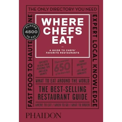 Image de WHERE CHEFS EAT: A GUIDE TO FAVORITE RESTAURANTS (THIRD EDITION)