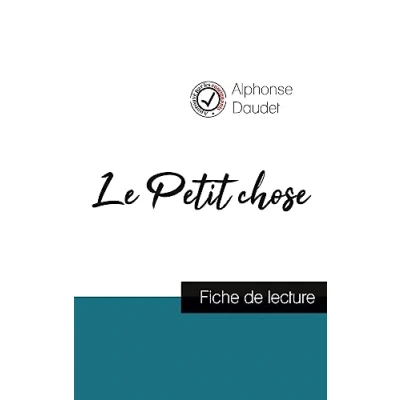 Image de Le Petit chose de Alphonse Daudet (fiche lecture et analyse complète l&#039;oeuvre)