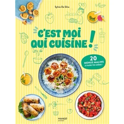 Image de C&#039;est moi qui cuisine ! 20 menus malins à faire soi même (Broché)