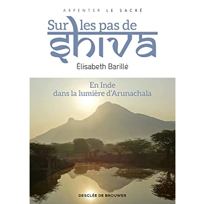 Image de Sur les pas de Shiva: En Inde, dans la lumière d&#039; Arunachala Livre d’occasion Bon