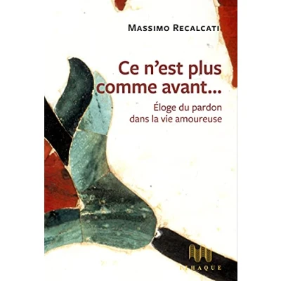Image de Ce n&#039;est plus comme avant...: Eloge du pardon dans la vie amoureuse Livre d’occasion Très bon